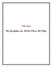 Tiểu luận Hệ sản phẩm của HAGL Plaza Đà Nẵng