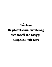 Tiểu luận Hoạch định chiến lược thương mại điện tử cho Công ty Cellphones Việt Nam