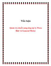 Tiểu luận Quản trị chuỗi cung ứng tại ty Pizza Hut và General Motor