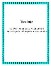 Tiểu luận So sánh phật giáo phật giáo ở Trung Quốc, Hàn Quốc và Nhật Bản