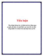 Tiểu luận Thu thập thông tin và đánh giá tác động qua ại giữa du lịch và một lĩnh vực nào đó của đời sống kinh tế xã hội trên một địa bàn cụ thể