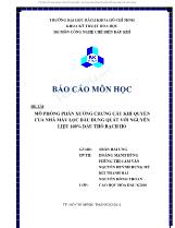 Đề tài Mô phỏng phân xưởng chưng cất khí quyển của nhà máy lọc dầu dung quất với nguyên liệu 100% dầu thô bạch hổ