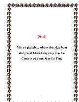 Đề tài Một số giải pháp nhằm thúc đẩy hoạt động xuất khẩu hàng may mặc tại Công ty cổ phần May Lê Trực