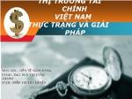 Đề tài Thị trường tài chính Việt Nam thực trạng và giải pháp