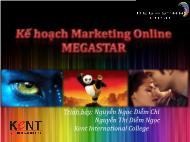 Kế hoạch marketing Online Megastar