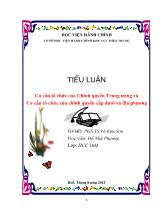 Tiểu luận Cơ cấu tổ chức của Chính quyền Trung ương và Cơ cấu tổ chức của chính quyền cấp dưới và địa phương