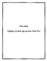 Tiểu luận Nghiệp vụ biên tập tại báo Tuổi Trẻ