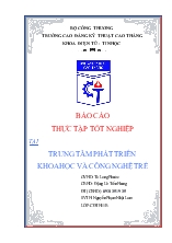 Báo cáo Thực tập tốt nghiệp tại trung tâm phát triển khoa học và công nghệ trẻ
