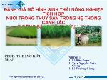 Đánh giá mô hình sinh thái nông nghiệp tích hợp nuôi trồng thủy sản trong hệ thống canh tácở đồng bằng sông Cửu Long