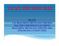 Đề tài Các hoạt động trung gian thương mại, thực hiện pháp luật trong hoạt động trung gian thương mại, tình huống và phân tích