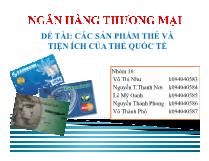 Đề tài Các sản phẩm thẻ và tiện ích của thẻ quốc tế