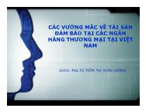 Đề tài Các vướng mắc về tài sản đảm bảo tại các ngân hàng thương mại tại Việt Nam