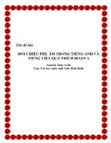 Đề tài Đối chiếu phụ âm trong tiếng Anh và tiếng Việt qua trích đoạn a