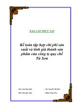 Đề tài Kế toán tập hợp chi phí sản xuất và tính giá thành sản phẩm của công ty quy chế Từ Sơn