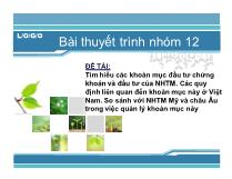 Đề tài Tìm hiểu các khoản mục đầu tư chứng khoán và đầu tư của ngân hàng thương mại các quy định liên quan đến khoản mục này ở Việt Nam, so sánh với ngân hàng thương mại Mỹ và châu Âu trong việc quản lý khoản mục này
