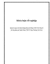 Khóa luận Quản trị quan hệ khách hàng bằng hệ thống crm - Từ lí thuyết tới ứng dụng tại ngân hàng thương mại cổ phần công thương Việt Nam