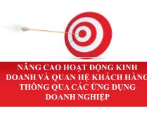 Nâng cao hoạt động kinh doanh và quan hệ khách hàng thông qua các ứng dụng doanh nghiệp