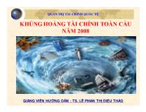 Quản trị tài chính quốc tế - Khủng hoảng tài chính toàn cầu năm 2008