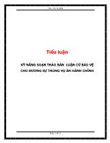 Tiểu luận Kỹ năng soạn thảo bản luận cứ bảo vệ cho đương sự trong vụ án hành chính