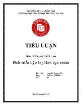 Tiểu luận Môn: Kỹ năng lãnh đạo phát triển kỹ năng lãnh đạo nhóm