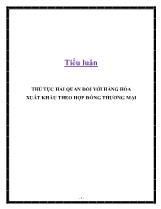 Tiểu luận Thủ tục hải quan đối với hàng hóa xuất khẩu theo hợp đồng thương mại