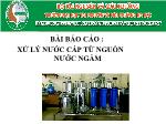 Bài Báo cáo : Xử lý nước cấp từ nguồn nước ngầm