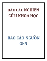 Báo cáo nghiên cứu khoa học Báo cáo nguồn gen