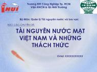 Chuyên đề Tài nguyên nước mặt Việt Nam và những thách thức