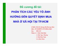 Đề cương : Phân tích các yếu tố ảnh hưởng đến quyết định mua nhà ở xã hội tại TP.Hồ Chí Minh