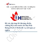Đề tài : Đường lối kháng chiến chông Mỹ cứu nước do Đại Hội Đảng III (9/1960) đề ra, kết quả, ý nghĩa