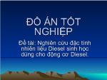 Đề tài Nghiên cứu đặc tính nhiên liệu Diesel sinh học dùng cho động cơ Diesel