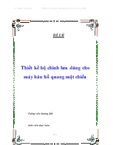 Đề tài Thiết kế bộ chỉnh lưu dùng cho máy hàn hồ quang một chiều