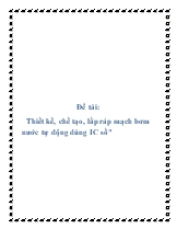 Đề tài : Thiết kế, chế tạo, lắp ráp mạch bơm nước tự động dùng IC số