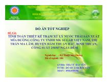 Đề tài Tính toán thiết kế trạm xử lý nước thải sản xuất mía đường công ty TNHH MK Sugar Việt Nam, thị trấn ma lâm, huyện hàm thuận bắc, bình thuận, công suất 250m 3 /ngày.đêm