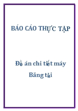 Đồ án Chi tiết máy Băng tải