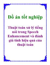 Đồ án Thuật toán xử lý tiếng nói trong Speech Enhancement và đánh giá tính hiệu quả của thuật toán