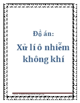 Đồ án Xử lí ô nhiễm không khí