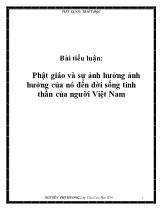 Tiểu luận Bài : Phật giáo và sự ảnh hưởng ảnh hưởng của nó đến đời sống tinh thần của người Việt Nam