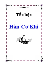 Tiểu luận Hàn Cơ Khí