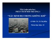 Tiểu luận Môn học: Phân tích môi trường 1 Xác định bụi trong không khí