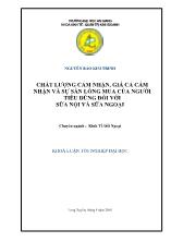 Chất lượng cảm nhận, giá cả cảm nhận và sự sẵn lòng mua của người tiêu dùng đối với sữa nội và sữa ngoại