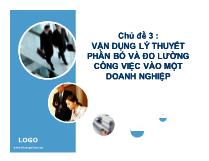 Chủ đề 3 : Vận dụng lý thuyết phân bố và đo lường công việc vào một doanh nghiệp