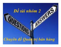 Chuyên đề Quản trị bán hàng