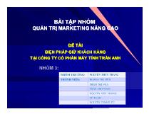 Đề tài Biện pháp giữ khách hàng tại công ty cổ phần máy tính Trần Anh