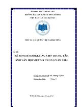 Đề tài Kế họach marketing cho trung tâm anh văn hội Việt Mỹ trong năm 2014