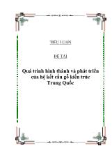 Đề tài Quá trình hình thành và phát triển của hệ kết cấu gỗ kiến trúc Trung Quốc