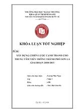 Đề tài Xây dựng chiến lược cạnh tranh cho trung tâm viễn thông thành phố Sơn La giai đoạn 2010-2015