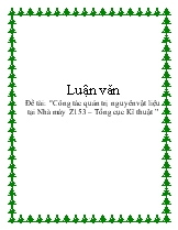 Luận văn Công tác quản trị nguyên vật liệu tại Nhà máy Z153 – Tổng cục Kĩ thuật