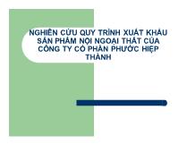 Nghiên cứu quy trình xuất khẩu sản phẩm nội ngoại thất của công ty cổ phần Phước Hiệp Thành
