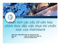 Phân tích các yếu tố văn hóa chính thúc đẩy việc thực thi chiến lược của Vietinbank